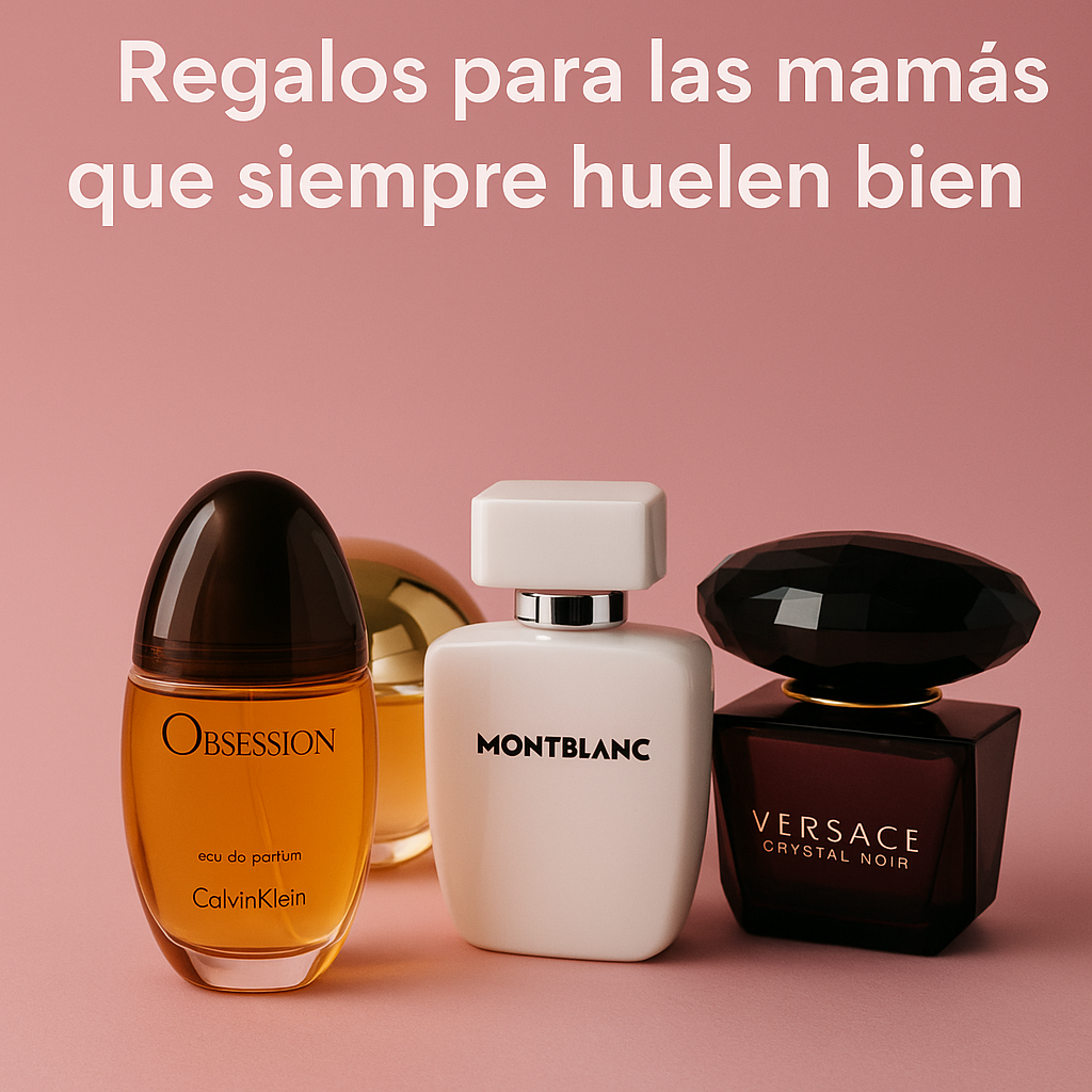 Regalos para las mamás que siempre huelen bien
